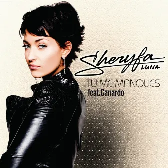 Tu Me Manques - Remix by Sheryfa Luna