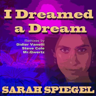 I Dreamed A Dream by Sarah Spiegel