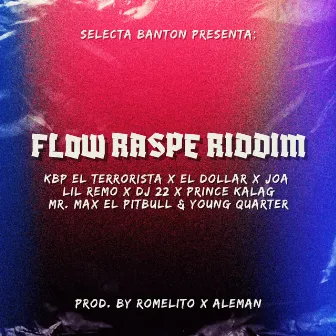 Flow Raspe Riddim by Selecta Banton