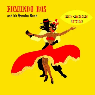 Latin-American Rhythms by Edmundo Ros And His Rhumba Band