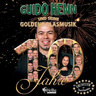 10 Jahre by Guido Henn und seine goldene Blasmusik