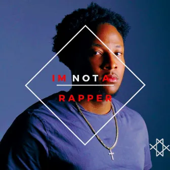 I'm Not a Rapper by Jay Notori