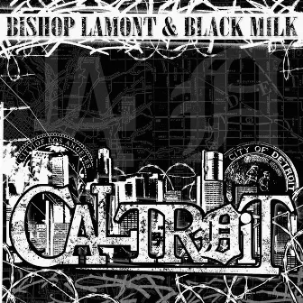 Caltroit by Bishop Lamont