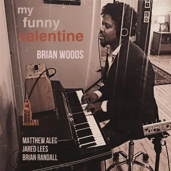 My Funny Valentine by Brian Woods