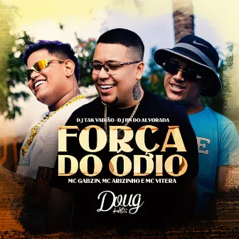 Força do Ódio by Mc Vitera