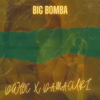 Big Bomba by Damacuri