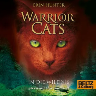 Warrior Cats. In die Wildnis (I, Folge 1) by Erin Hunter