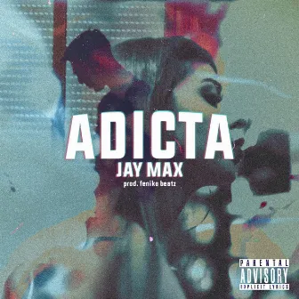 Adicta by Jay Max