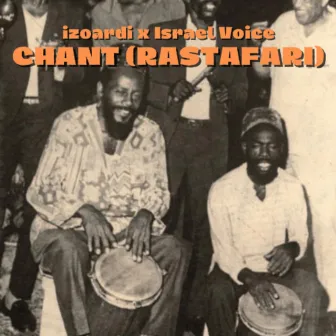 CHANT (RASTAFARI) by Israel Voice