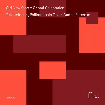 Old New Year: A Choral Celebration (Live) by Andrei Petrenko