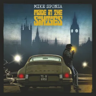 Made in the Sixties by Mike Sponza