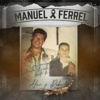 Manuel Ferrel by Alan Y Roberto