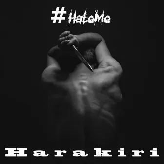 Harakiri by #HateMe