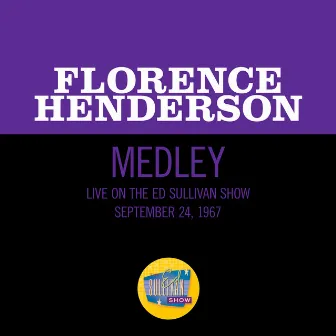 Do Re Mi/The Sound Of Music (Medley/Live On The Ed Sullivan Show, September 24, 1967) by Florence Henderson