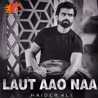 Laut Aao Naa by Haider Ali