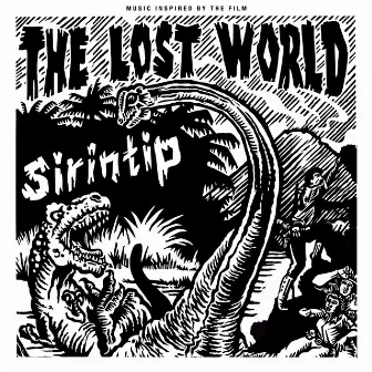 The Lost World (Music Inspired by the Film) by Sirintip