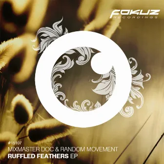 Ruffled Feathers EP by Mixmaster Doc