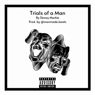 Trials of a Man by Dewey Markie