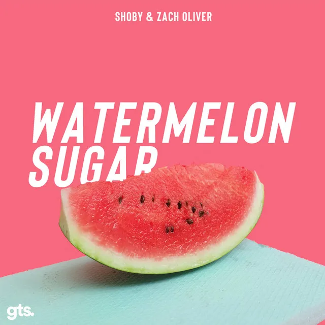 Watermelon Sugar