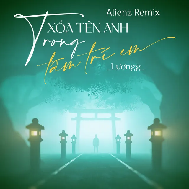 Xóa Tên Anh Trong Tâm Trí - Alienz Remix