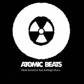 Need Someone by Atomic Beats