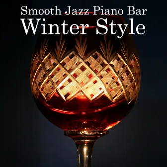 Smooth Jazz Piano Bar: Winter Style by Relaxing Piano Crew