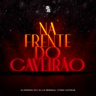 Na Frente do Caveirão by DJ LN Original