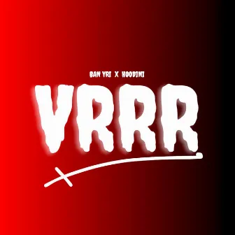 VRRR by Ban Yri