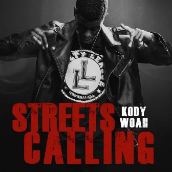 Streets Calling by Kody Woah