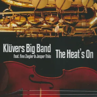 The Heat's On (feat. Jesper Thilo & Finn Ziegler) by Klüver's Big Band