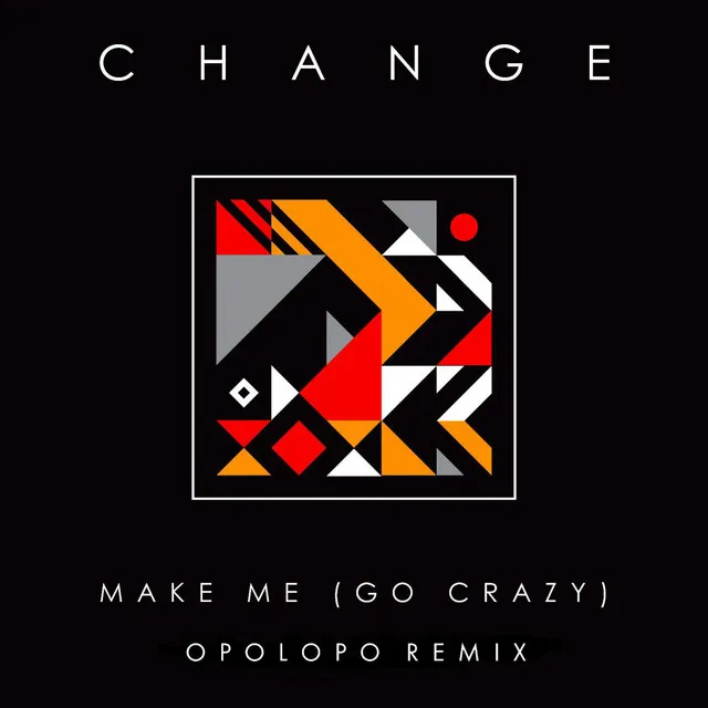 Make Me (Go Crazy) - OPOLOPO Remix