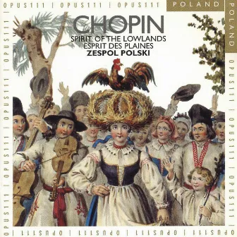 Chopin: Spirit of the Lowlands by Maria Pomianowska