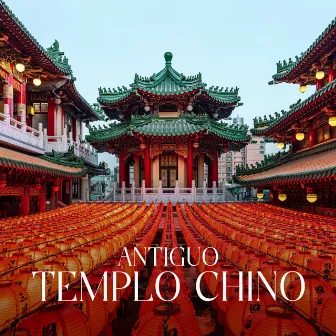 Antiguo Templo Chino by Academia de Música de Fundo Ambiente