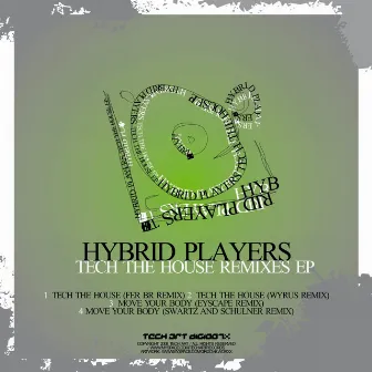 Tech The House EP (Remixes) by Hybrid Players