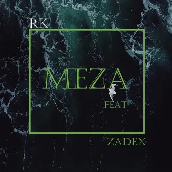 MEZA by R.k