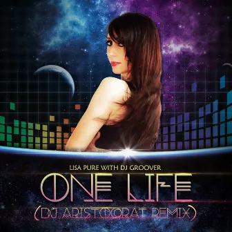 One Life (DJ Aristocrat Remix) by Lisa Pure