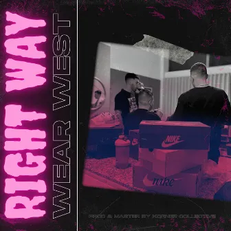 Right Way by Wear West