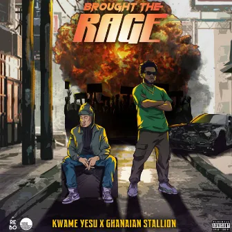 Brought The Rage by Kwame Yesu