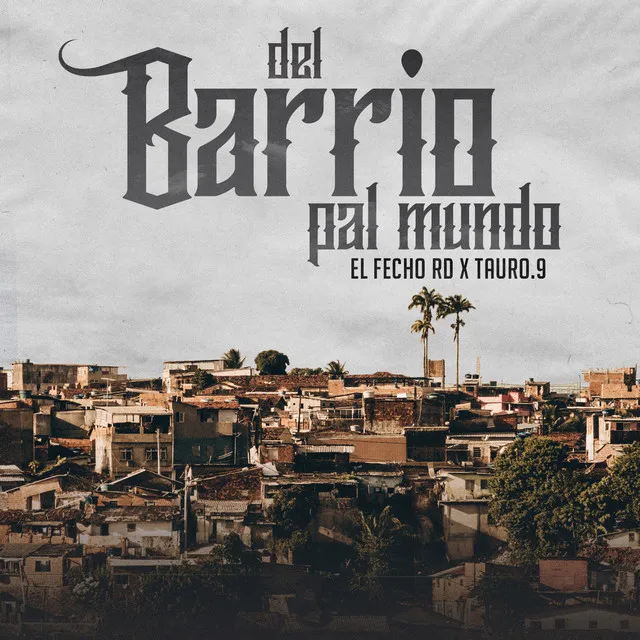 Del Barrio Pal Mundo