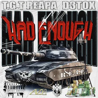 Had Enough (Radio Edit) by T.G.T Reapa