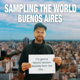 Sampling the World : Buenos Aires by Arthur Henry