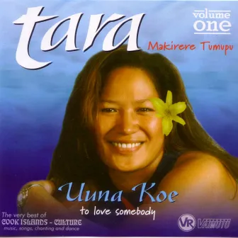 Tara, Vol. 1 (Uuna Koe / To Love Somebody) by Tara