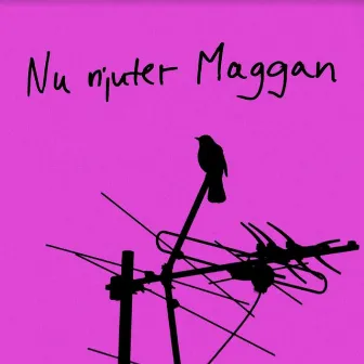 Nu Njuter Maggan by Ljus