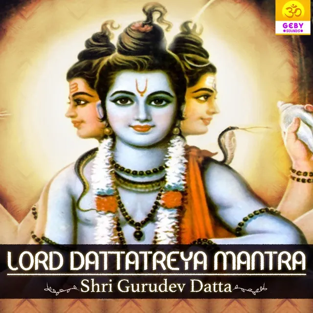 Lord Dattatreya Mantra - Shri Gurudev Datta