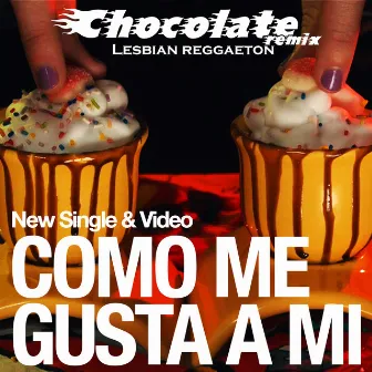 Como Me Gusta a Mí by Chocolate Remix