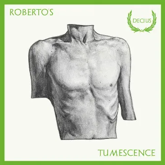 Roberto’s Tumescence by Decius