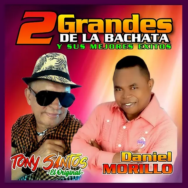 2 Grandes De La Bachata y Sus Mejores Éxitos