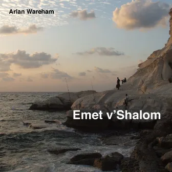 Emet V'Shalom by Arlan Wareham