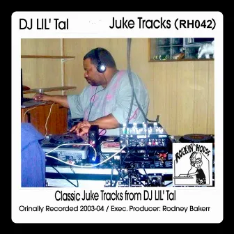 Juke Tracks by DJ Lil'Tal