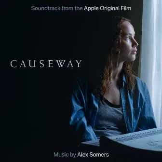 Causeway (Soundtrack from the Apple Original Film) by Alex Somers